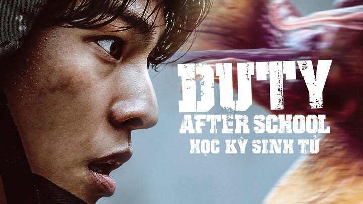 [VIETSUB] DUTY AFTER SCHOOL: HỌC KỲ SINH TỬ - TẬP 02