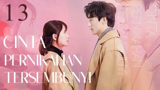 【INDO SUB】EP 13丨Cinta Pernikahan Tersembunyi丨Hidden Marriage Love丨Yin Hun Zhi Ai丨隐婚挚爱