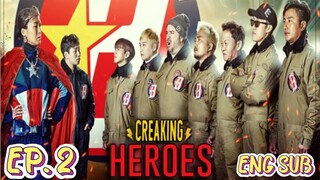 CREAKING HEROES (2018) EP. 2 ENG SUB