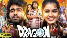 Dragon Full Movie In Hindi 2025 | Pradeep Ranganathan, Anupama New Love Story Movie || Fact & Review