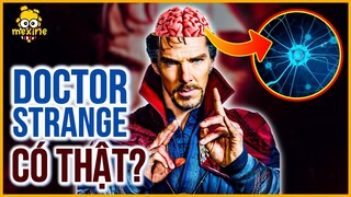 SỨC MẠNH CỦA DOCTOR STRANGE CÓ THẬT? | meXINE Phân Tích