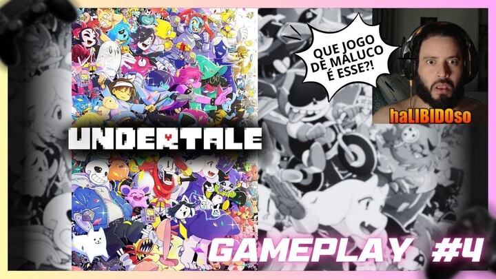 UNDERTALE - GAMEPLAY #4