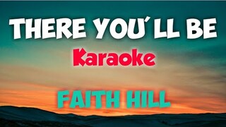 THERE YOU'LL BE - FAITH HILL (KARAOKE VERSION)