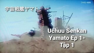 Uchuu Senkan Yamato- Chiến Hạm không gian Yamato -宇宙戦艦ヤマトEP1- Tập 1 - Vietsub