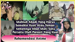 Mahluk Abadi Yang Harus Menjadi Kuat Agar Temannya Tidak Mati Oleh Parasit Kuat AivyAimi #BahasAnime