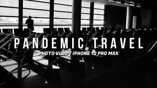 Traveling in a Pandemic // iPhone 12 Pro Max