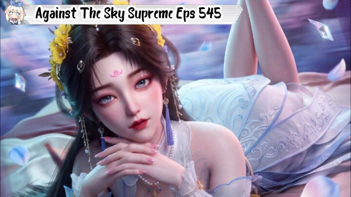 Against The Sky Supreme Episode 545