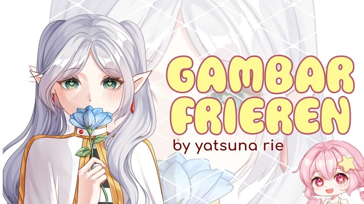 Frieren by Yatsuna Rie || sambil cerita cerita