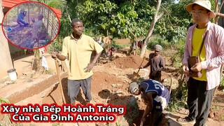 Tập 248: Gia đình Antonio bất ngờ xây nhà bếp||2Q Vlogs Cuộc Sống Châu Phi