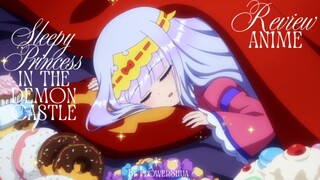 review anime|• Sleepy Princess in the Demon Castle