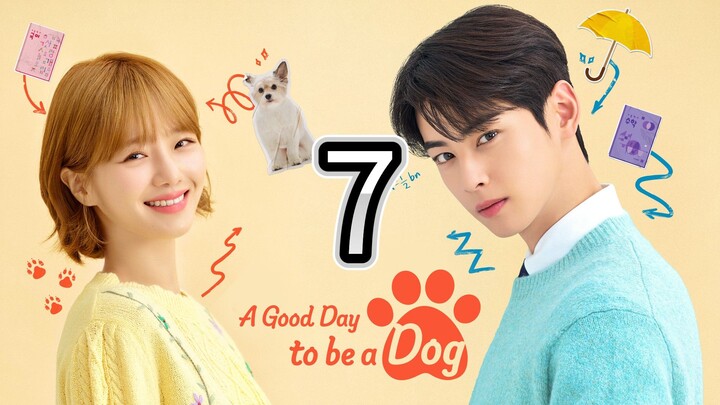 A Good Day To Be A Dog Episode 7 [Tagalog Dub]