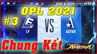 🌸Onmyoji Arena: OPL 2021 LF vs ASTER   - Chung Kết Mùa Thu Ván 3