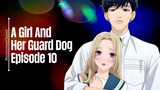 Episode 10 | A Girl And Her Guard Dog | English Subbed