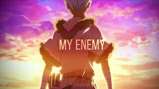 Dr. STONE AMV/Edit || Enemy