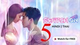 Switch On S01E05 {Hindi-Thai