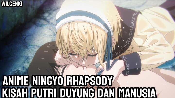 Anime Ningyo Rhapsody |Kisah Putri Duyung Dan Manusia|