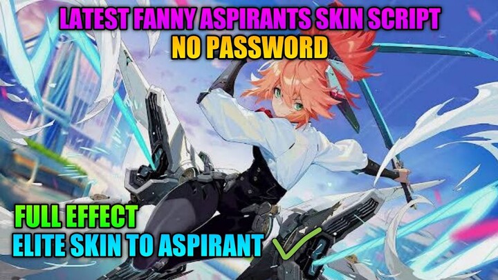 Fanny Aspirants Skin Script NO PASSWORD | Blade of Kibou Skin Script | Full Effect & Latest Patch