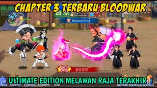 Chapter 3 Bloodwar Melawan Raja Terakhir Dengan Ultimate Edition Full Power