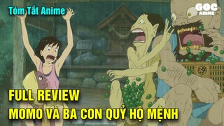 ALL IN ONE | MOMO VÀ BA CON QUỶ HỘ MỆNH | Review Anime | Goc Anime