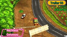 Reckless Getaway Trailer 3