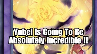 Konami Just Turned Yubel Into One of The Most Terrifying Decks In Yugioh