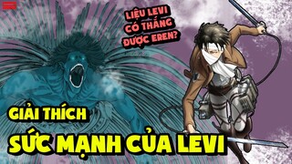 Levi Mạnh Đến Thế Nào Và Liệu Levi Có Thể Chiến Thắng Eren Ở Thời Điểm Hiện Tại