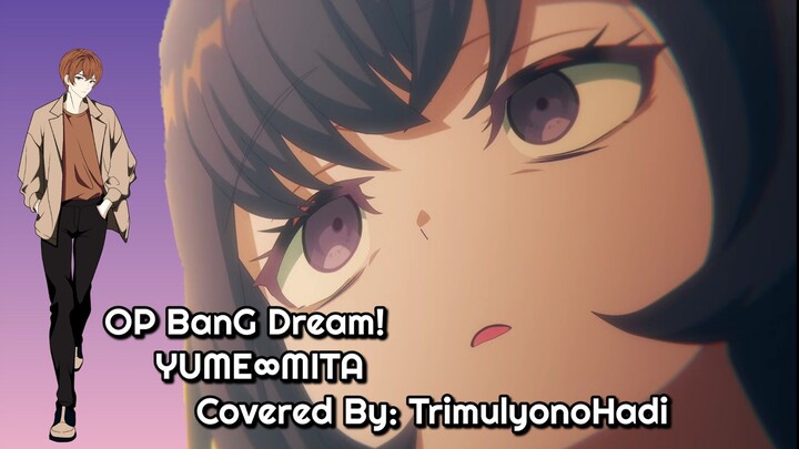 Opening BanG Dream! Yume∞Mita - Cover by TrimulyonoHadi
