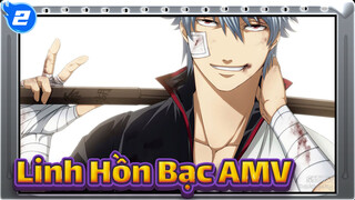 Linh Hồn Bạc AMV | Mong Rằng Fan Gintama Có Thể Xem Được_2