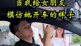 When I imitated her driving for my girlfriend