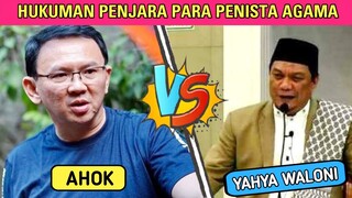 Sama-sama Menista Agama! Mana Lebih Berat Hukuman Ahok dan Yahya Waloni?