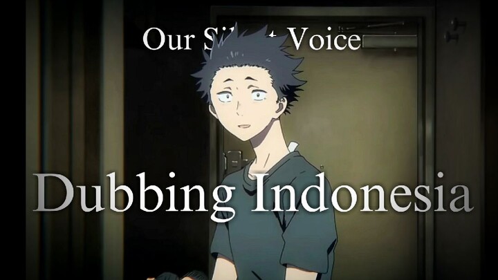 【Fandub】 Koe No Katachi Dub Indonesia - Nishimiya lompat dari balkon