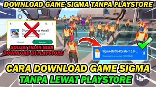 LINK DOWNLOAD GAME SIGMA!!CARA DOWNLOAD GAME SIGMA TIDAK ADA DI PLAYSTORE