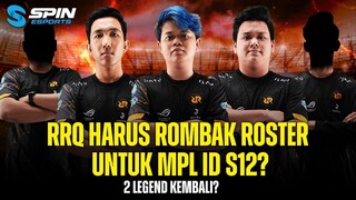 INI KENAPA RRQ HARUS ROMBAK ROSTER UNTUK MPL ID S12? 2 LEGENDA AKAN KEMBALI LAGI?
