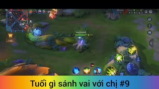 Tuổi gì sánh vai với chị p9