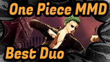 [One Piece MMD] The Best Duo in the World