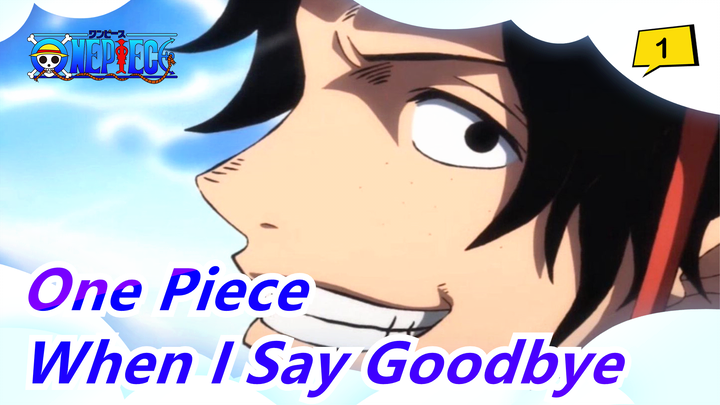 [One Piece] Evey Time I Say Goodbye, My Life Just Loses a Little_1