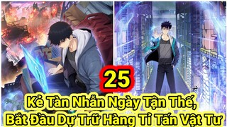 Tập 15:Kẻ Tàn Nhẫn Ngày Tận Thế, Bắt Đầu Dự Trữ Hàng Tỉ Tấn Vật Tư