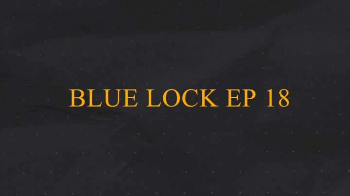 BLUE LOCK EP 18