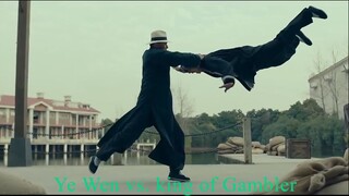 Ip Man and Four Kings 2019 : Ye Wen vs. king of Gambler