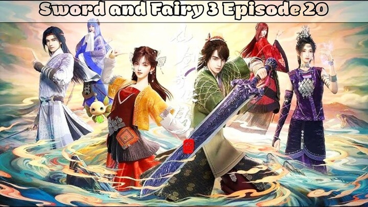 Sword and Fairy 3 Episode 20 Subtitle Indonesia