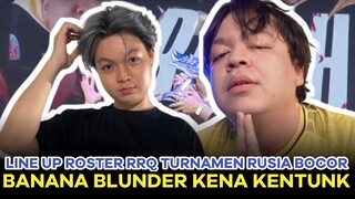 BANANA BLUNDER KENA KENTUNK, LINE UP ROSTER RRQ TURNAMEN RUSIA BOCOR