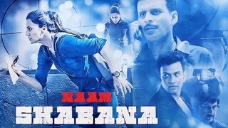 Naam Shabana   (Movie)