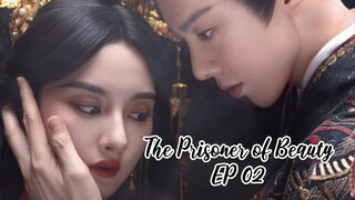 THE PRISONER OF BEAUTY EP02_ZHE YAO❣️