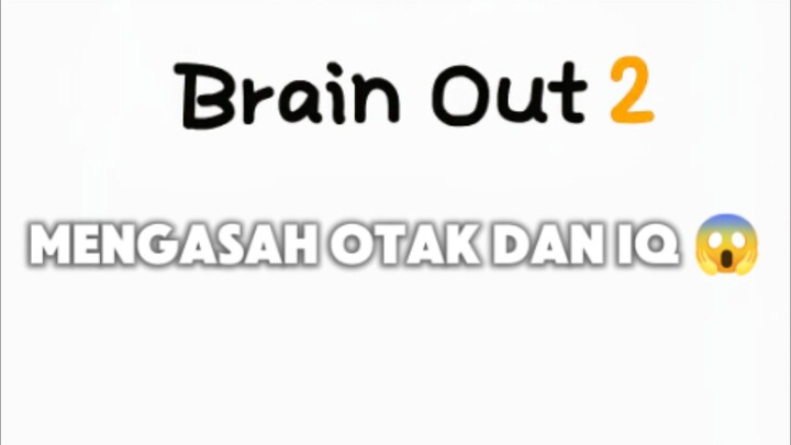 main game brain out 2 game mengasah otak dan IQ 🔥🎮