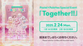 Pastel Palettes Special Event 「Together!!」 Night Time