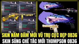 SKIN NẤM ĐẤM MỚI VŨ TRỤ CỰC ĐẸP TRONG OB36, HÉ LỘ VÒNG QUAY CHẾ TÁC SÚNG MỚI THOMPSON | Free Fire