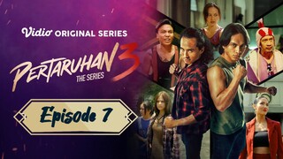 Pertaruhan The Series 3 Episode 7