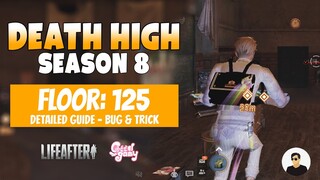 Death High S8 - Floor 125 | EASY CLEAR with Detailed Bug/Trick - LifeAfter