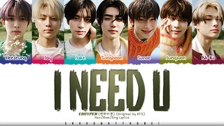 【ENHYPEN】翻唱BTS防弹少年团I Need U歌词分配版！