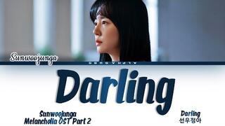 Sunwoojunga (선우정아) - Darling (달링) Melancholia OST (멜랑꼴리아) Part 2 Lyrics/가사 [Han|Rom|Eng]